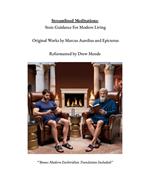 Streamlined Meditations: Stoic Guidance For Modern Living