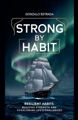 Strong by Habit - Gonzalo Estrada - cover