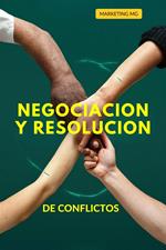 negociacion y resolucion de conflictos