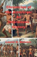 Chronicles of the Americas: An Interwoven History