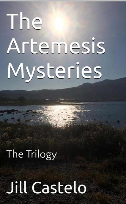 The Artemesis Mysteries: The Trilogy