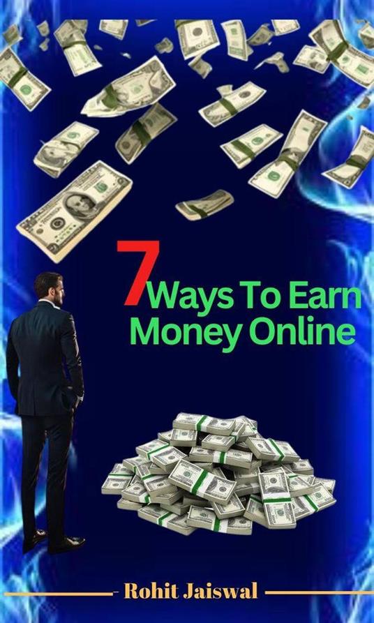 7 Ways To Earn Money Online