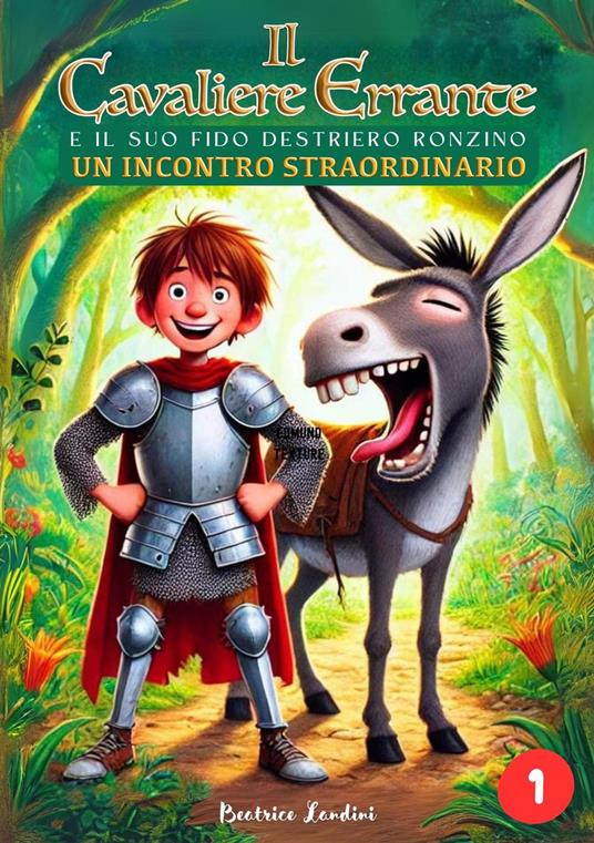 Il Cavaliere Errante e il suo fido destriero Ronzino: Un Incontro straordinario - Beatrice Landini - ebook