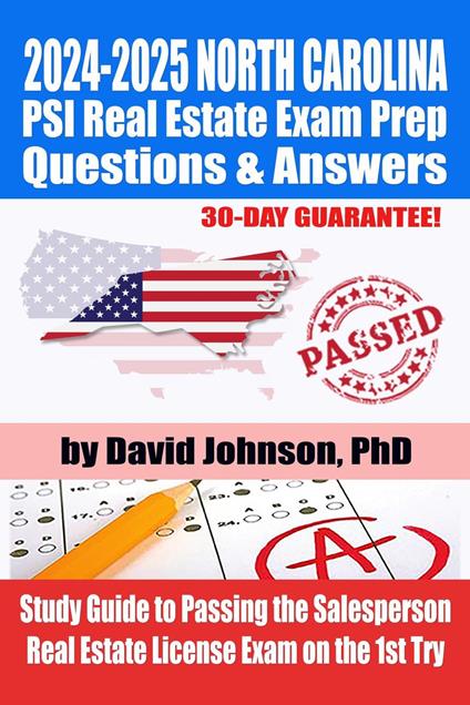 2024-2025 NORTH CAROLINA PSI Real Estate Exam Prep Questions & Answers: Study Guide to Passing the Salesperson Real Estate License Exam on the 1st Try