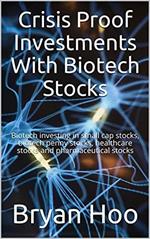 Crisis Proof Investments with Biotech Stocks