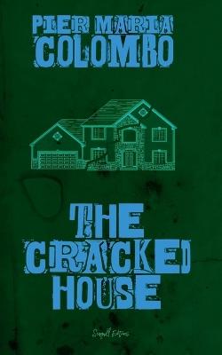 The Cracked House - Pier Maria Colombo - cover
