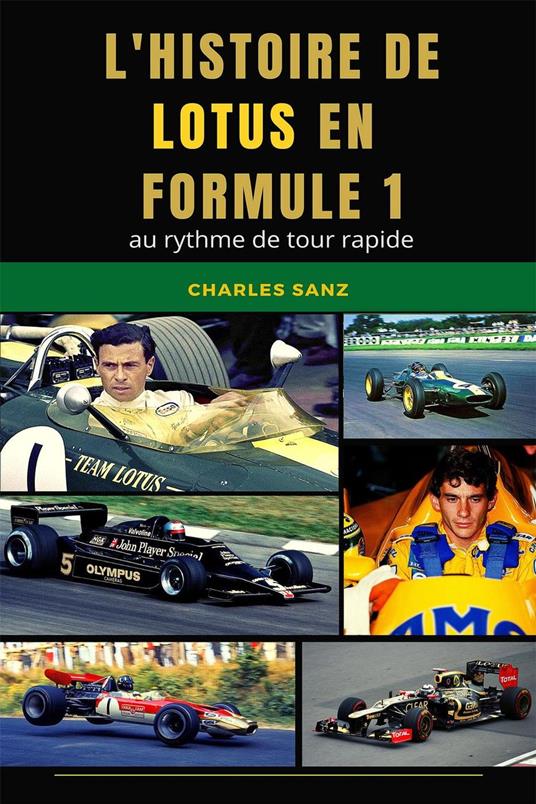 L’histoire de Lotus en Formule 1 au rythme de tour rapide
