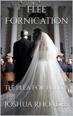 Flee Fornication: The Plea For Purity