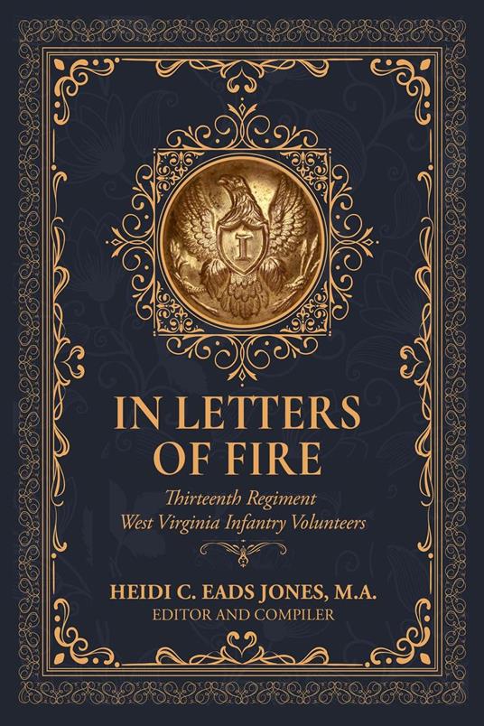 In Letters of Fire: Thirteenth Regiment West Virginia Infantry