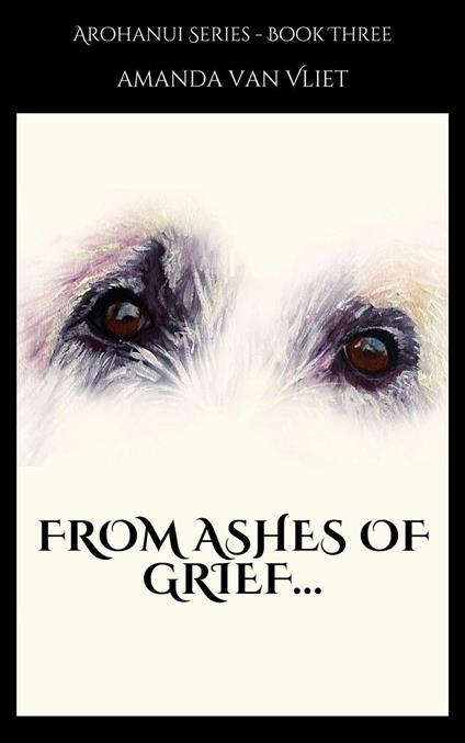 From Ashes of Grief - Amanda van Vliet - ebook