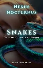 Nexus Nocturnus - Snake Dreams Complete Guide