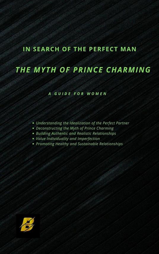 In Search of the Perfect Man-The Myth of Prince Charming