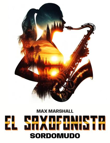 El Saxofonista Sordomudo - Max Marshall - ebook