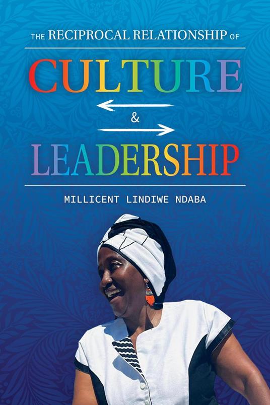 The Reciprocal Relationship of Culture and Leadership