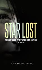 Star Lost: The Luccee Winterscott Series, Book 1