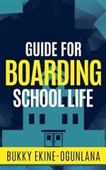 Guide for Boarding School Life