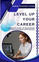 Level Up Your Career A Woman's Guide to Mastering LitRPG Business Strategies