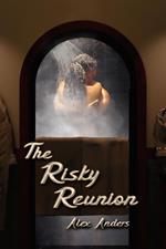 The Risky Reunion