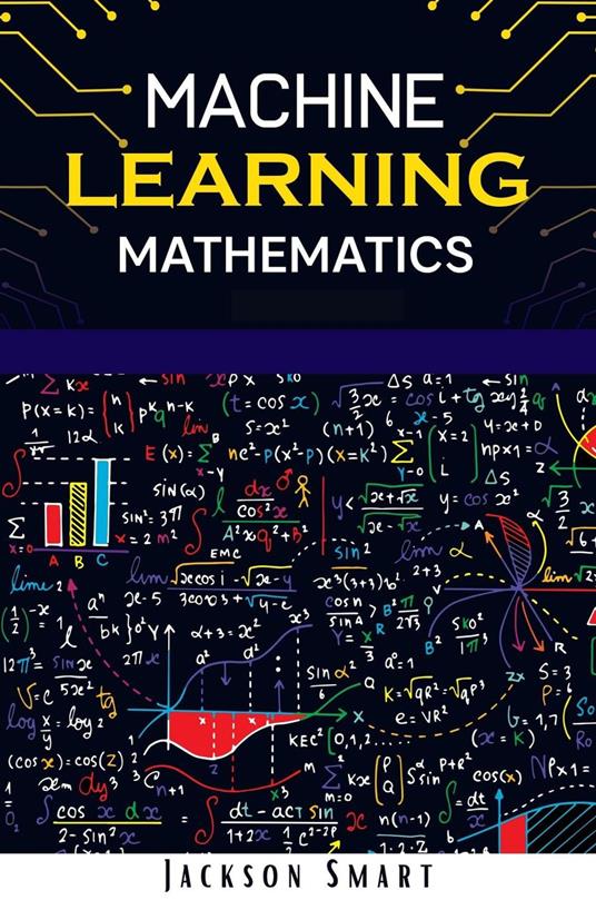 Machine Learning Mathematics