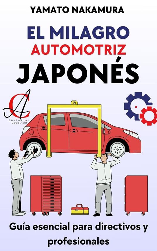 El Milagro Automotriz Japonés: Lecciones para el Mundo