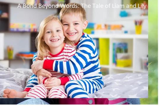 A Bond Beyond Words: The Tale of Liam and Lily