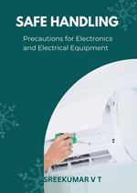 Safe Handling: Precautions for Electronics and Electrical Equipment