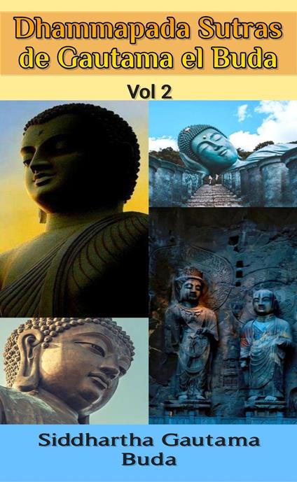 Dhammapada Sutras de Gautama el Buda, Vol 2