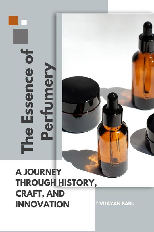 The Essence of Perfumery