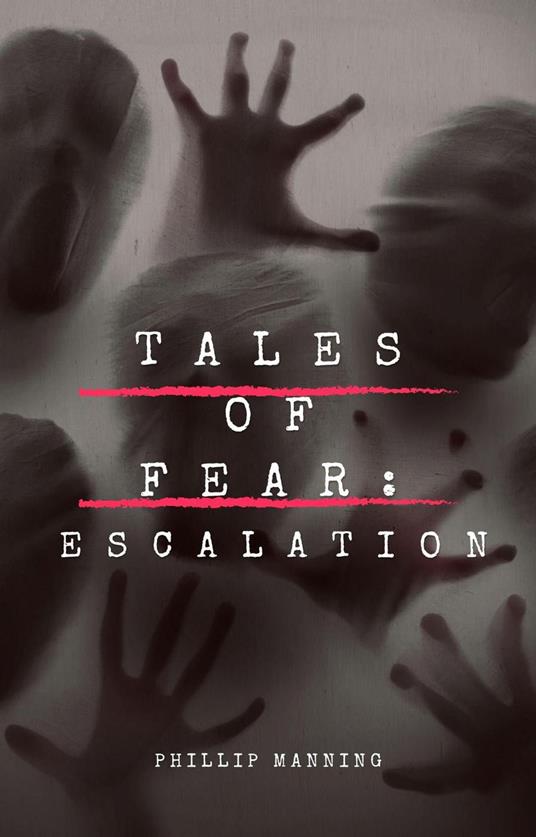 Tales of Fear: Escalation