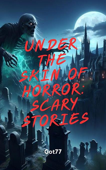 Under the Skin of Horror: Scary Stories