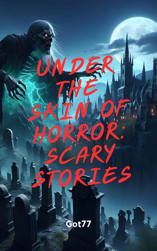 Under the Skin of Horror: Scary Stories