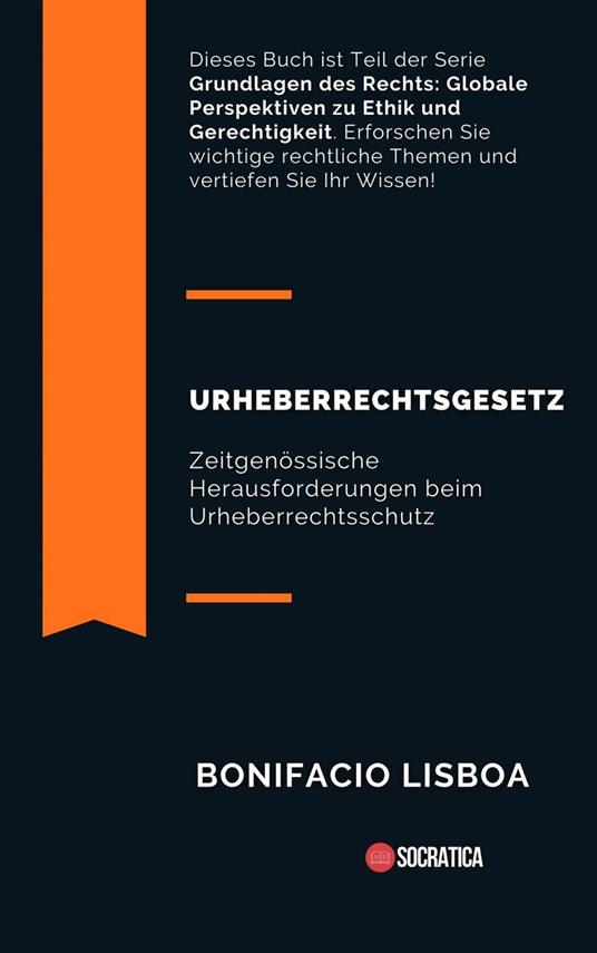 Urheberrechtsgesetz: Zeitgenössische Herausforderungen Beim Urheberrechtsschutz