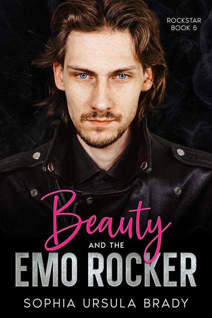 Beauty and the Emo Rocker - Sophia Ursula Brady - ebook