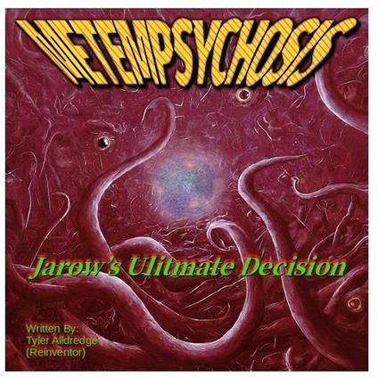 METEMPSYCHOSIS: Jarow's Ultimate Decision - Book 3