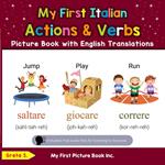 My First Italian Action & Verbs Picture Book with English Translations