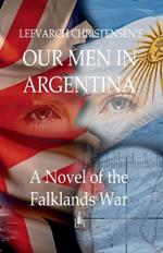 Our Man in Argentina: A Novel of the Falklands War