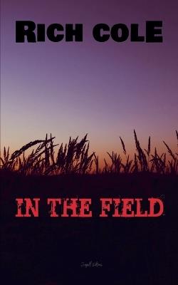 In The Field - Seagull Editions,Rich Cole - cover