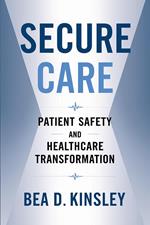 Secure Care: Patient Safety and Healthcare Transformation