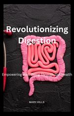 Revolution digestion