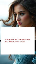 Tangled in Temptation