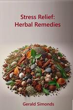 Stress Relief: Herbal Remedies