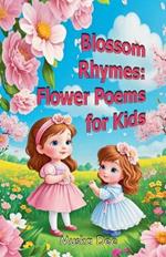 Blossom Rhymes: Flower Poems for Kids