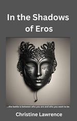 In The Shadows of Eros