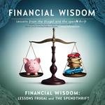 Financial Wisdom: Lessons from the Frugal and the Spendthrift