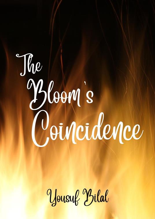 The Bloom's Coincidence - Yousuf Bilal - ebook