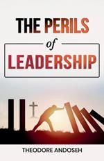 The Perils of Leadership