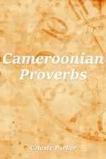 Cameroonian Proverbs