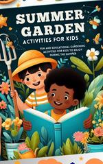 Summer Garden Activities for Kids