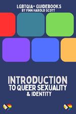 Introduction to Queer Sexuality and Identity