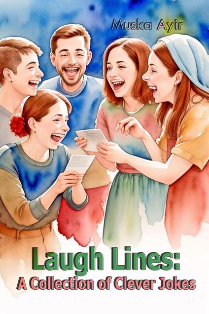 Laugh Lines: A Collection of Clever Jokes